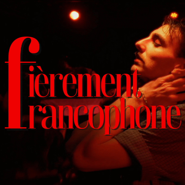 Fièrement Francophone