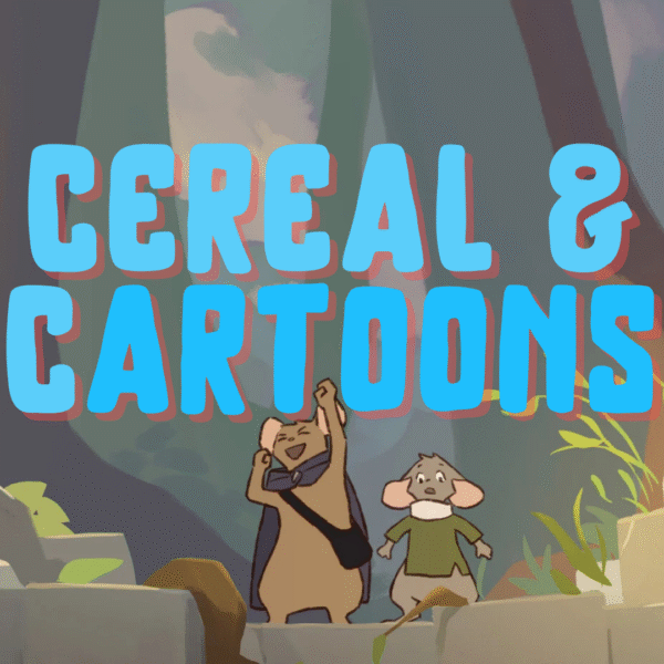 Cereal & Cartoons